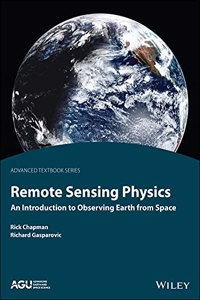 Remote Sensing Physics: An Introduction to Observing Earth from Space