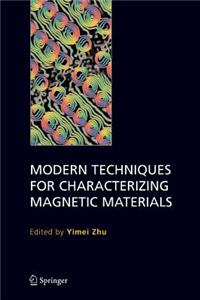 Modern Techniques for Characterizing Magnetic Materials