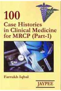 100 Cases Histories in Clinical Medicine for MRCP (Part-1)