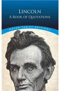 Lincoln: A Book of Quotations