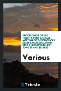 Proceedings of the ... Annual Meeting of the Kentucky State Bar Association ...