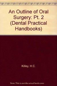 An Outline of Oral Surgery: Pt. 2 (Dental Practical Handbooks)