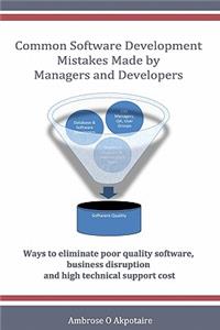 Common Software Development Mistakes made by Managers and Developers