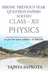 MBOSE Previous Year Question Papers Solved CLASS-XII PHYSICS: As per the latest syllabus of MBOSE