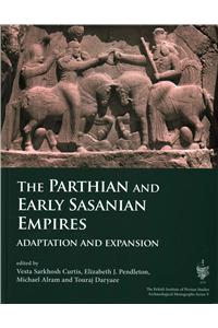 The Parthian and Early Sasanian Empires: Adaptation and Expansion