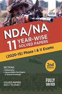 NDA/ NA 11 Year-wise Solved Papers (2020 - 15) Phase I & II Exams 2nd Edition