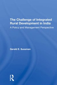 The Challenge Of Integrated Rural Development In India