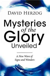 Mysteries of the Glory Unveiled