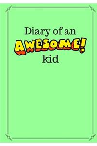 Diary of an Awesome Kid (Kid's Creative Journal)