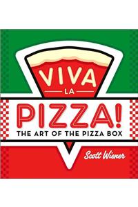 Viva La Pizza! The Art of the Pizza Box