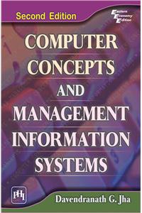 Computer Concepts And Management Information Systems