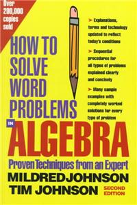 How to Solve Word Problems in Algebra, 2nd Edition