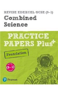 Pearson REVISE Edexcel GCSE Combined Science (Foundation): Practice Papers Plus - for 2025 and 2026 exams