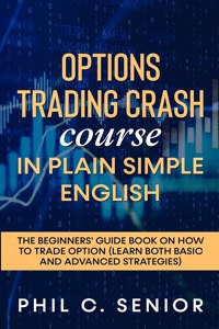 Options Trading Crash Course in Plain and Simple English