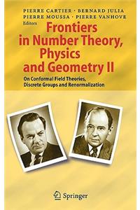 Frontiers in Number Theory, Physics, and Geometry II: On Conformal Field Theories, Discrete Groups and Renormalization