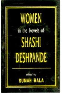 Women In The Novels Of Shashi Deshpande