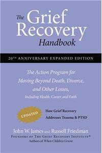 Grief Recovery Handbook, 20th Anniversary Expanded Edition