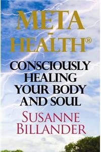 META-Health Consciously Healing Body and Soul