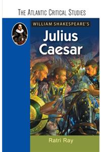 William Shakespeare's Julius Caesar