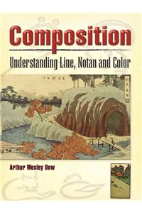 Composition: Understanding Line, Notan and Color