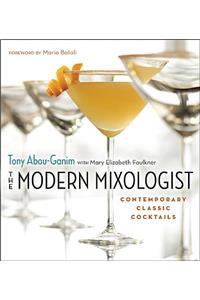 Modern Mixologist: Contemporary Classic Cocktails