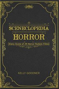 Sceneclopedia: Horror: Every Scene of 25 Horror Films