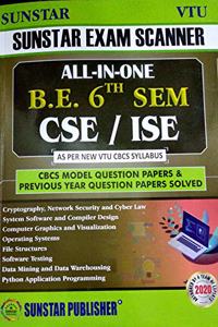 SUNSTAR EXAM SCANNER ALL-IN-ONE B.E 6th SEM CSE/ISE AS PER NEW VTU CBCS SYLLABUS ( NEW EDITION 2020)