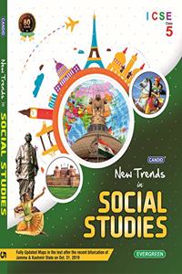 Evergreen Candid ICSE New Trends In Social Studies:CLASS- 5