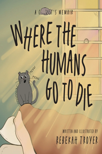 Where the Humans Go to Die