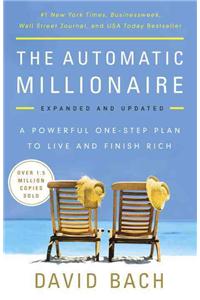 Automatic Millionaire: A Powerful One-Step Plan to Live and Finish Rich