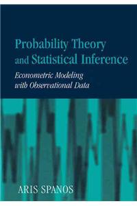 Probability Theory and Statistical Inference: Econometric Modeling with Observational Data