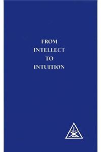 From Intellect to Intuition