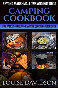 Camping Cookbook Beyond Marshmallows and Hot Dogs