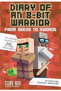 Diary of an 8-Bit Warrior: From Seeds to Swords