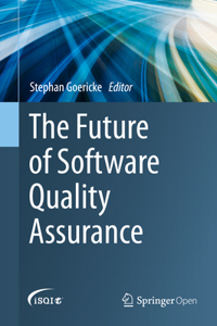 Future of Software Quality Assurance