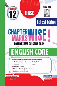 Shivdas CBSE Chapterwise and Markswise Board Exam Question Bank for Class 12 English Core (Full Syllabus Edition)