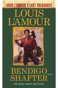 Bendigo Shafter (Louis L'Amour's Lost Treasures)