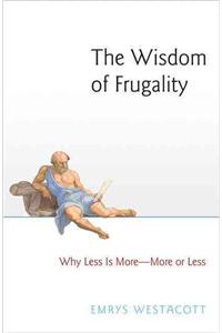 The Wisdom of Frugality