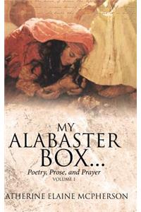 My Alabaster Box...