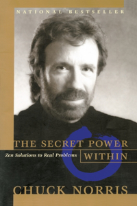 Secret Power Within: Zen Solutions to Real Problems