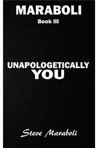 Unapologetically You