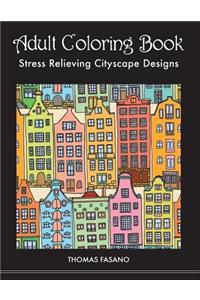 Adult Coloring Book: Stress Relieving Cityscape Designs