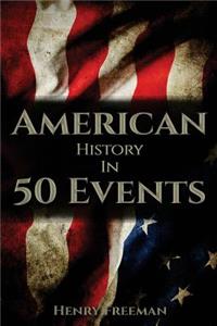 American History in 50 Events