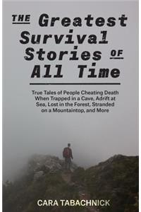 Greatest Survival Stories of All Time