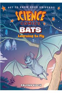 Science Comics: Bats