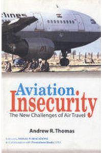 Aviation Insecurity: The New Challenges of Air Travel