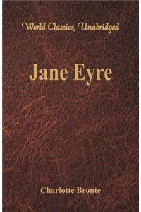 Jane Eyre (World Classics, Unabridged)