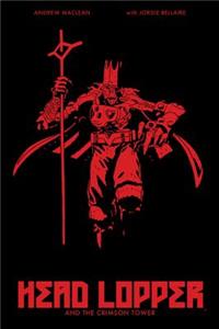 Head Lopper Volume 2: Head Lopper and the Crimson Tower