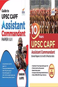 Guide with Past 10 Years Solved Papers & 5 Practice Sets for UPSC CAPF Assistant Commandant Paper I & II
