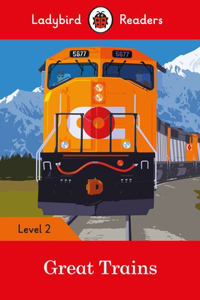 Ladybird Readers Level 2 - Great Trains (ELT Graded Reader)